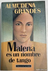 Libri di seconda mano: Malena es un nombre de tango / Almudena Grandes